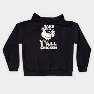 Take Care of Y'all Chicken Kids Hoodie